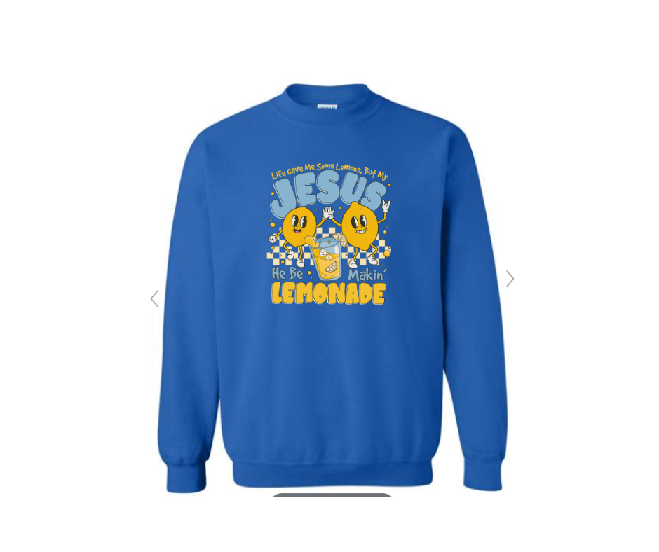 ADULT SIZES - Jesus be making Lemonade - Apparel