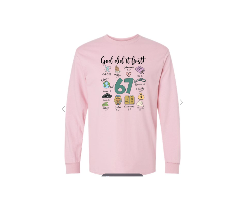 ADULT SIZES - 67 - God did it first - Apparel