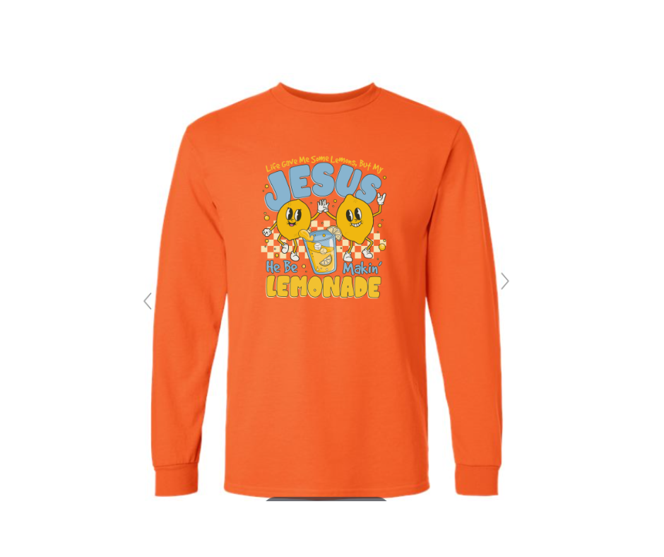 ADULT SIZES - Jesus be making Lemonade - Apparel