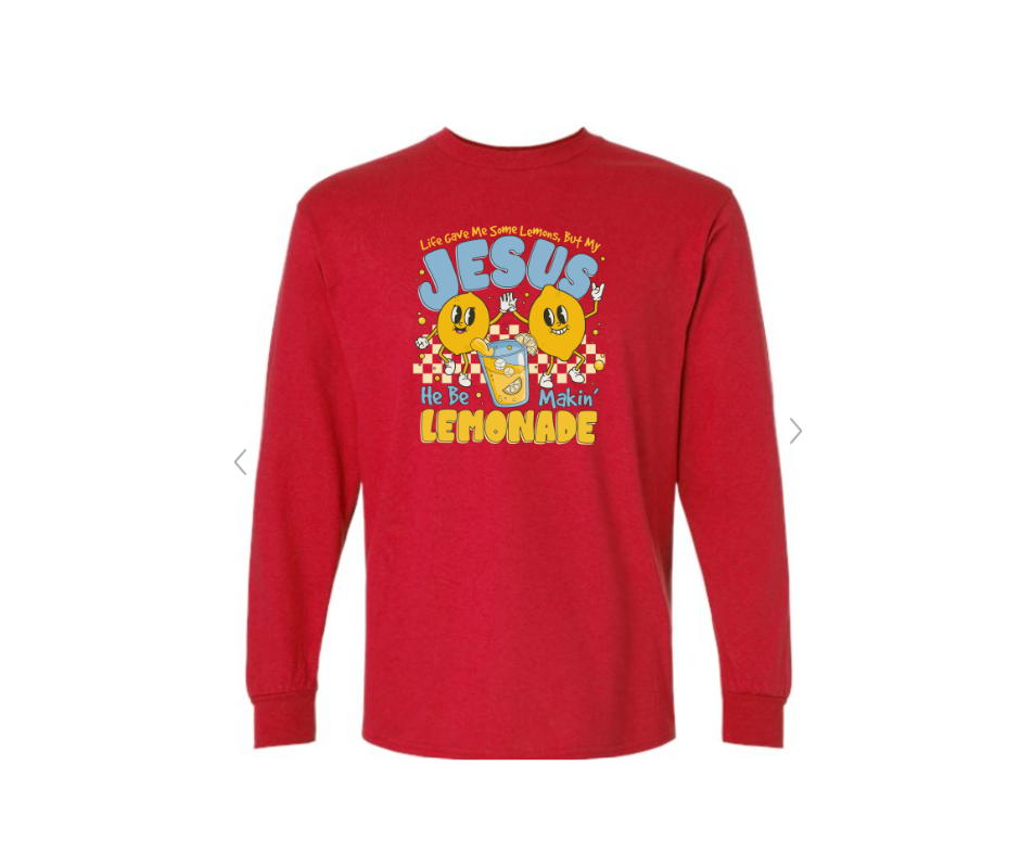 ADULT SIZES - Jesus be making Lemonade - Apparel