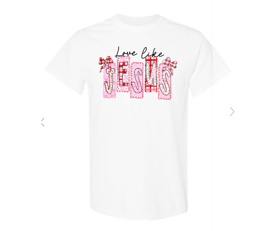 ADULT & YOUTH SIZES - Love like Jesus - Apparel