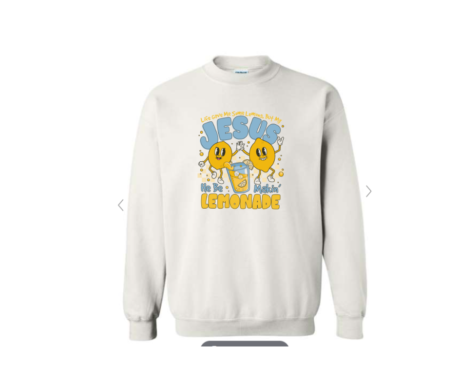 ADULT SIZES - Jesus be making Lemonade - Apparel