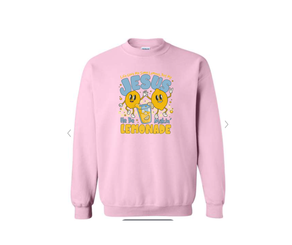ADULT SIZES - Jesus be making Lemonade - Apparel