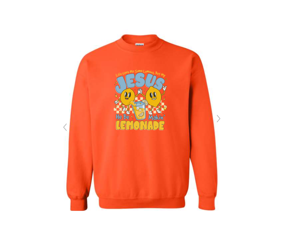 ADULT SIZES - Jesus be making Lemonade - Apparel
