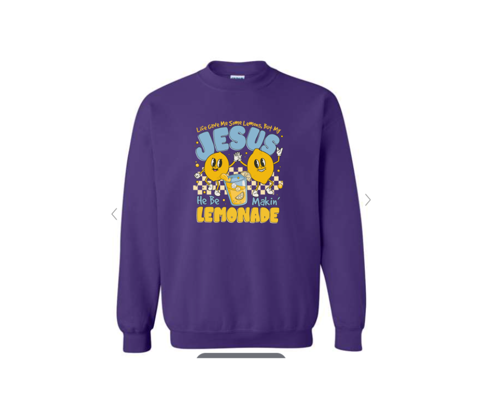ADULT SIZES - Jesus be making Lemonade - Apparel