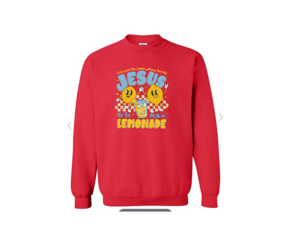 ADULT SIZES - Jesus be making Lemonade - Apparel