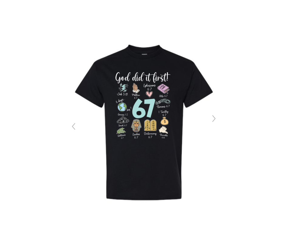ADULT SIZES - 67 - God did it first - Apparel