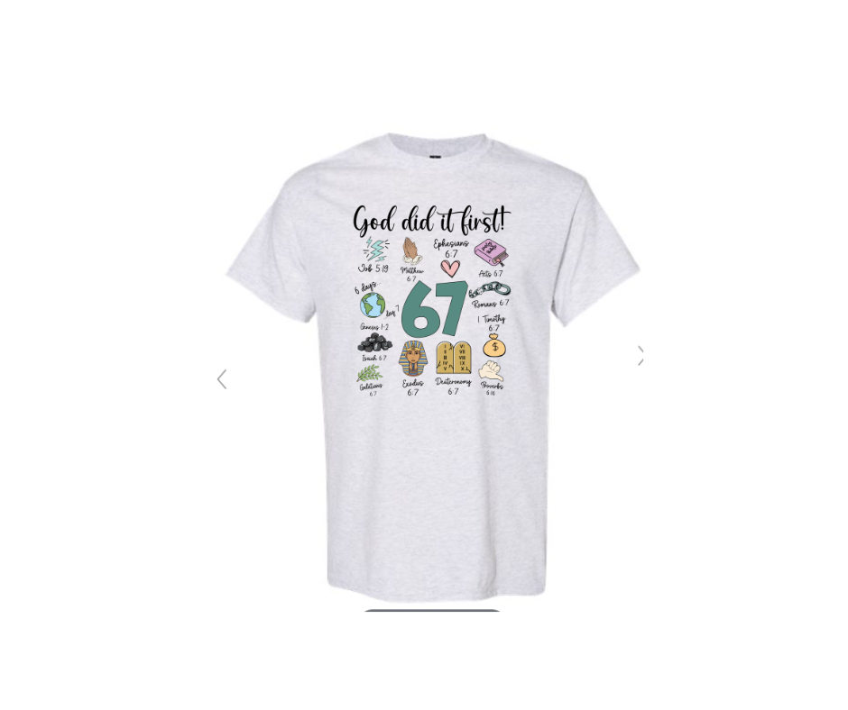 ADULT SIZES - 67 - God did it first - Apparel