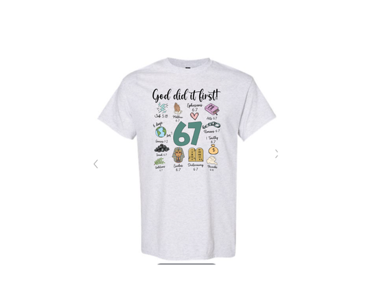 ADULT SIZES - 67 - God did it first - Apparel