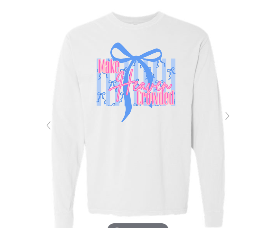 ADULT & YOUTH SIZES - Make Heaven Crowded- Apparel