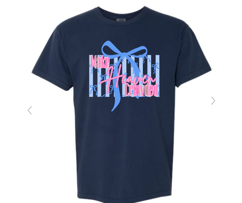 ADULT & YOUTH SIZES - Make Heaven Crowded- Apparel
