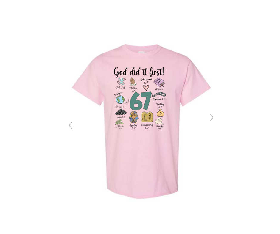 ADULT SIZES - 67 - God did it first - Apparel