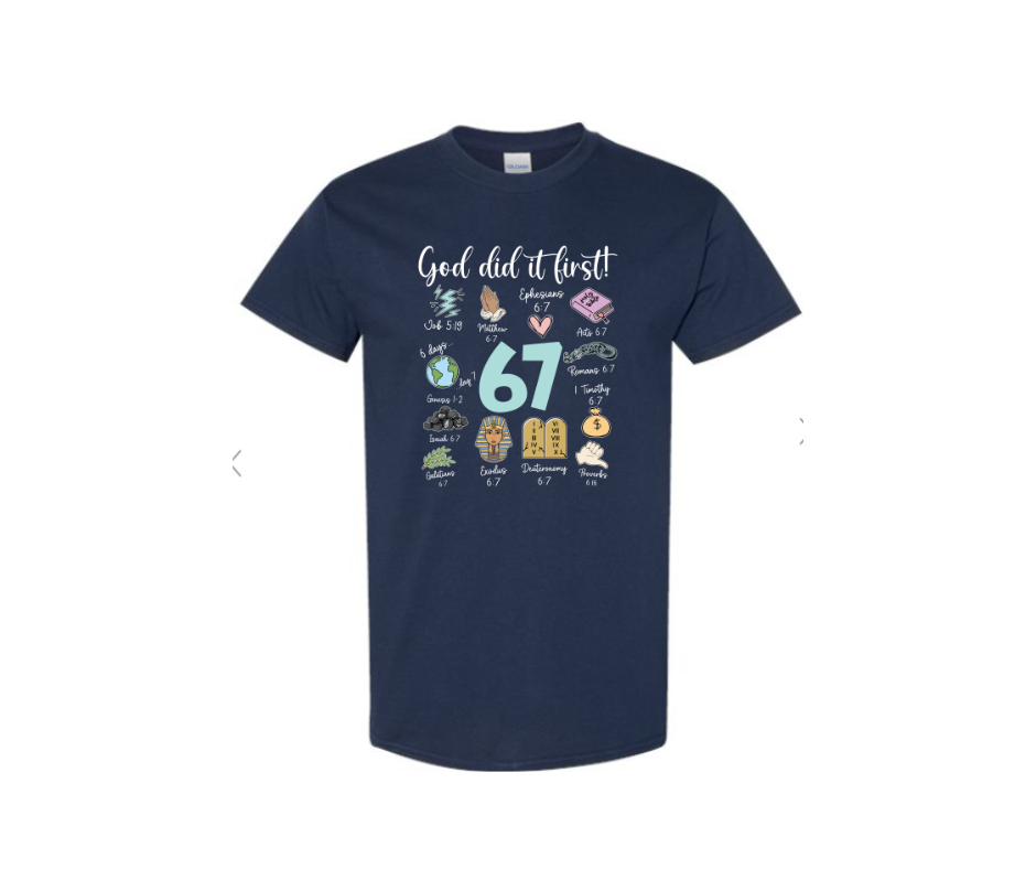 ADULT SIZES - 67 - God did it first - Apparel